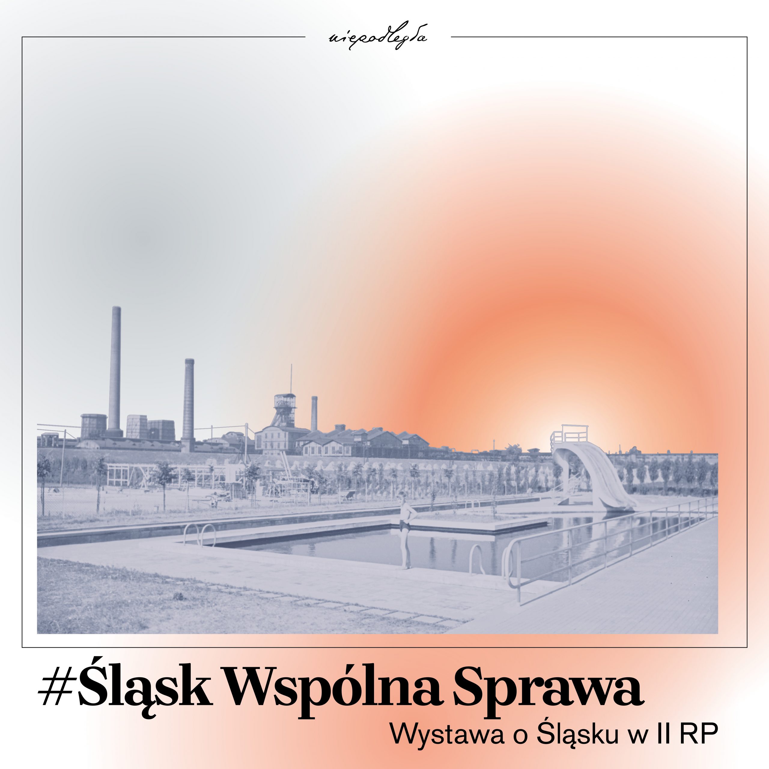 #ŚląskWspólnaSprawa – bezpłatna wystawa o Śląsku w II RP do pobrania